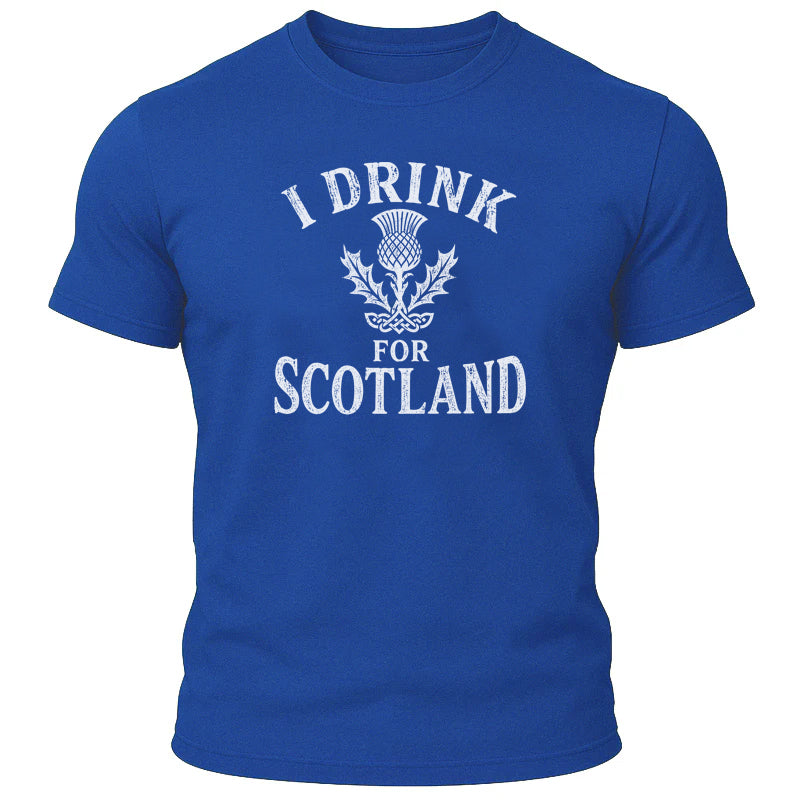 I Drink for Scotland T-Shirt