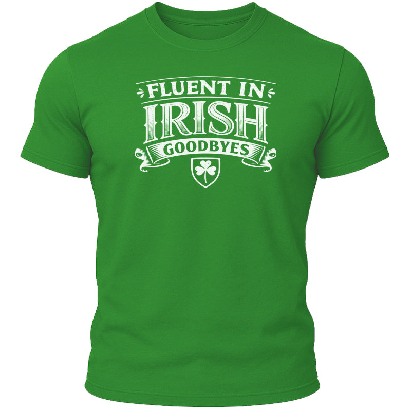 Fluent in Irish Goodbyes T-Shirt