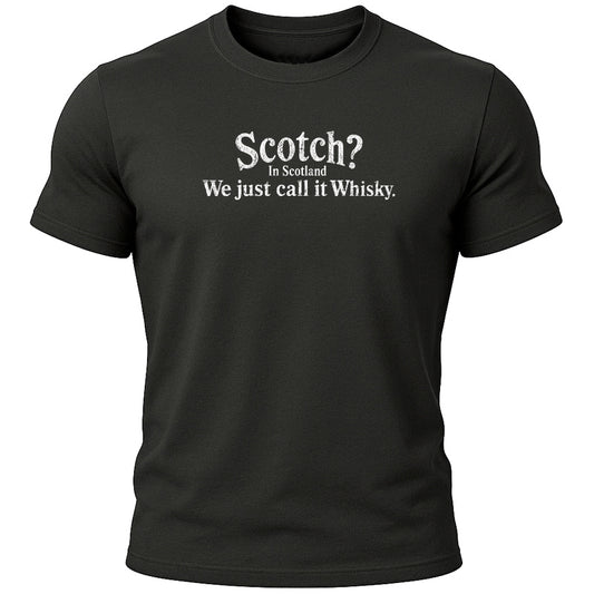 Scotch? T-Shirt