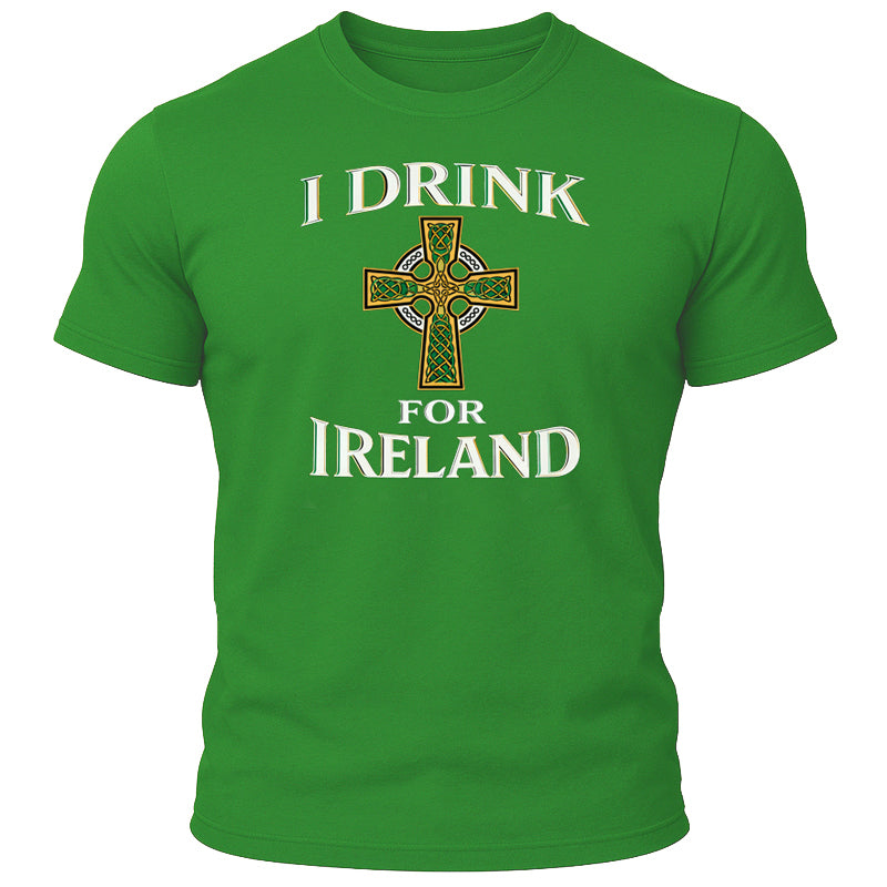 I Drink for Ireland T-Shirt