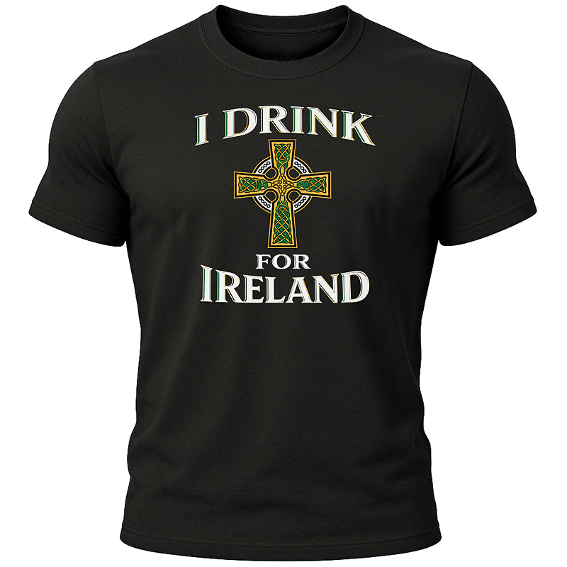 I Drink for Ireland T-Shirt