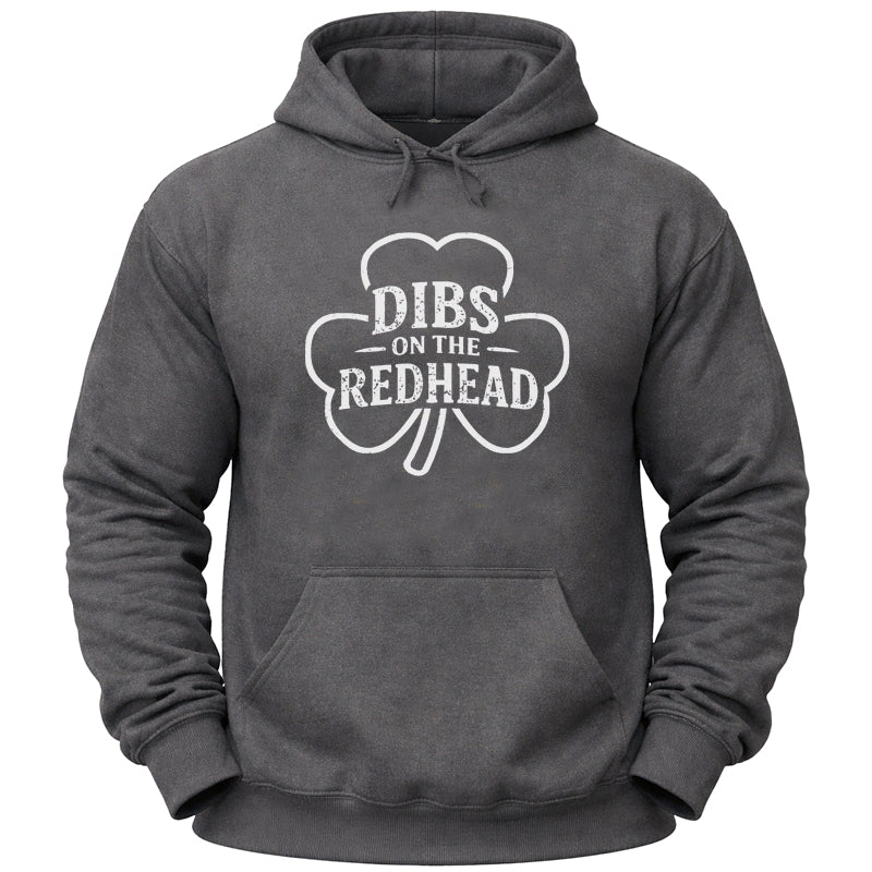 Dibs on the Redhead Hoodie