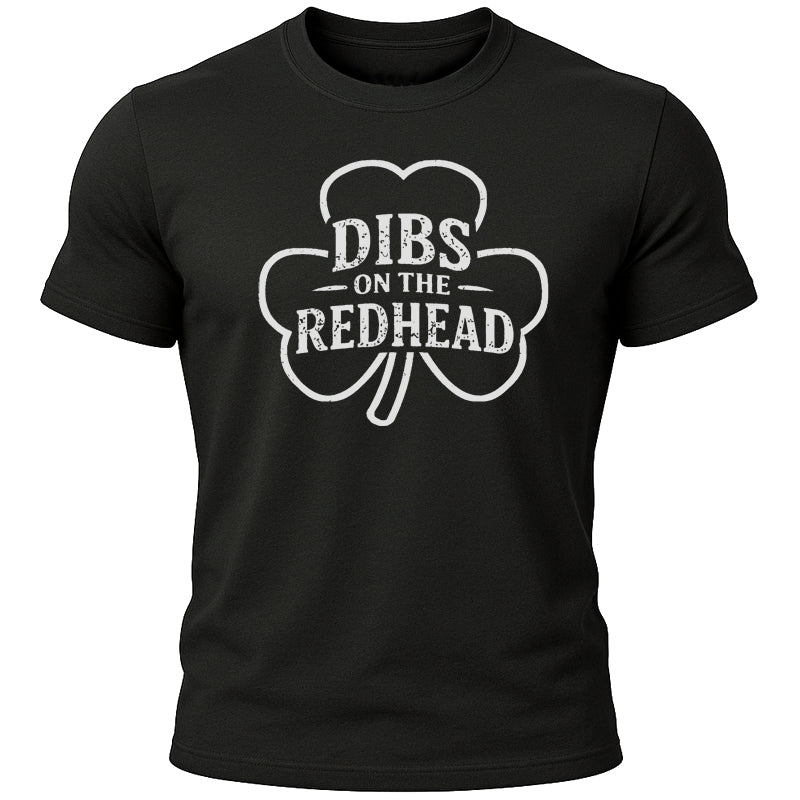 Dibs on the Redhead T-Shirt