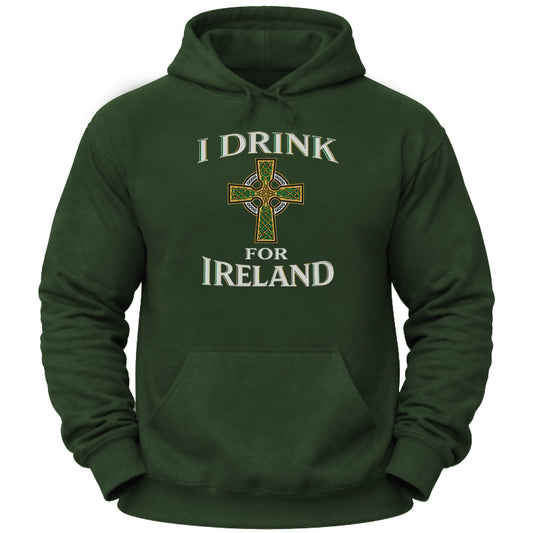 I Drink for Ireland Hoodie
