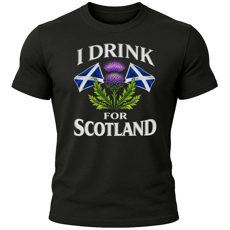 I Drink for Scotland T-Shirt