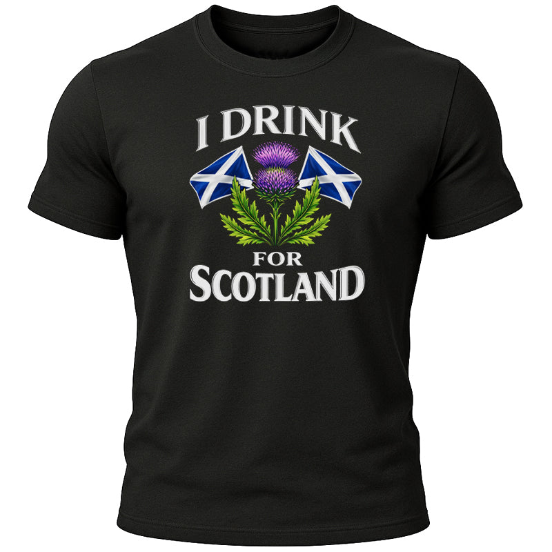 I Drink for Scotland T-Shirt