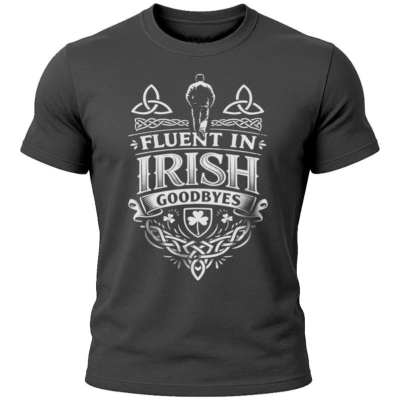 Fluent in Irish Goodbyes T-Shirt