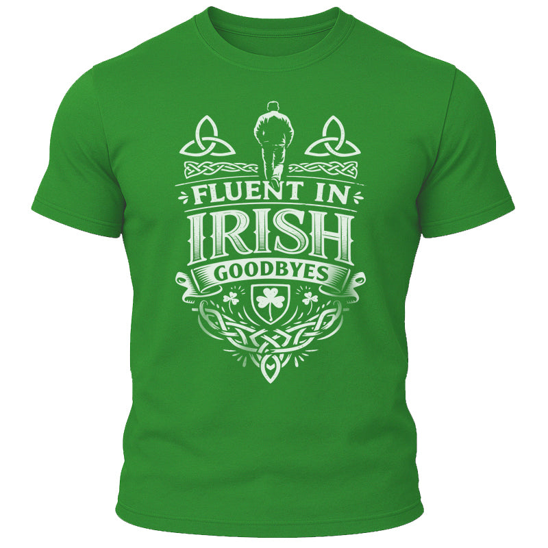 Fluent in Irish Goodbyes T-Shirt