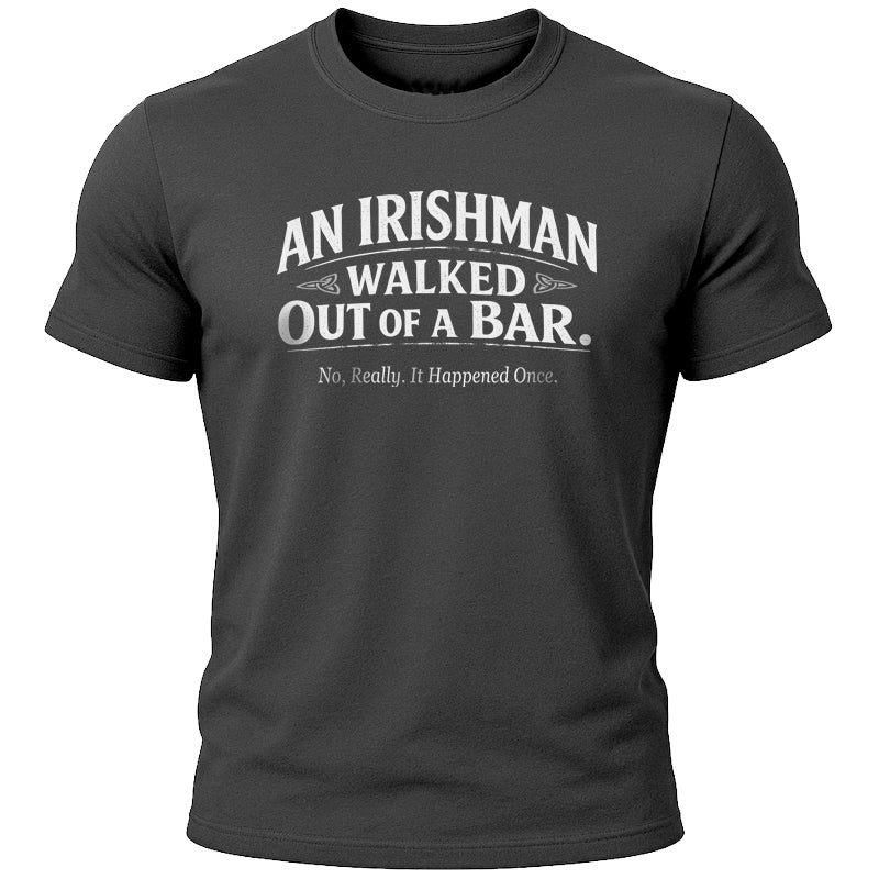 An Irishman... T-Shirt