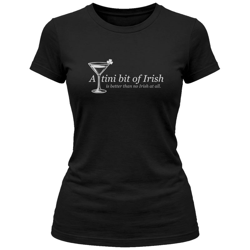A Tini Bit of Irish - Women's T-Shirt
