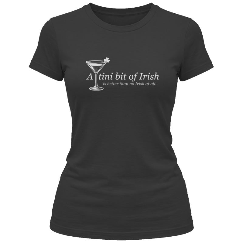 A Tini Bit of Irish - Women's T-Shirt